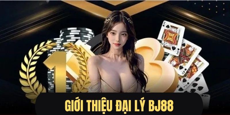 Đại lý BJ88 là ai?