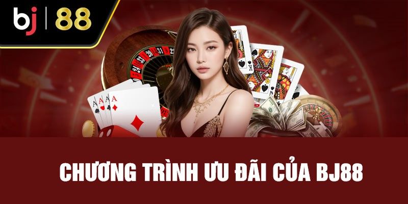 Giới thiệu BJ88 về các chương trình ưu đãi và khuyến mãi hấp dẫn