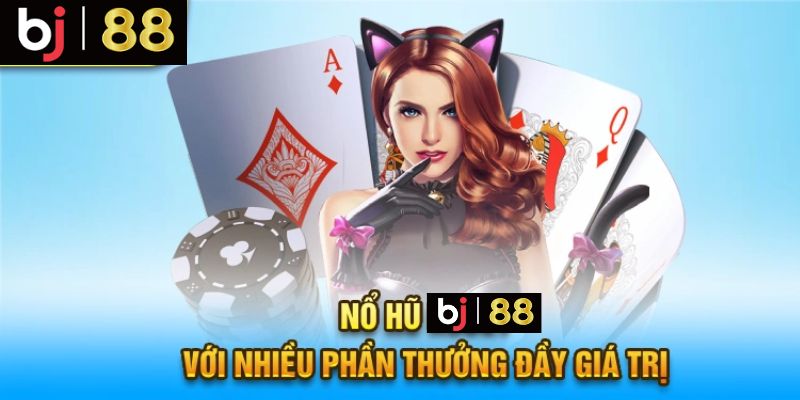 Những tựa game nổ hũ BJ88 đang làm mưa làm gió trên thị trường hiện nay