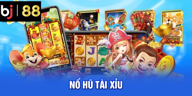 Nổ Hũ Tài Xỉu BJ88 Là Gì?