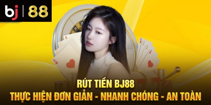 Điều kiện và lưu ý khi rút tiền BJ88