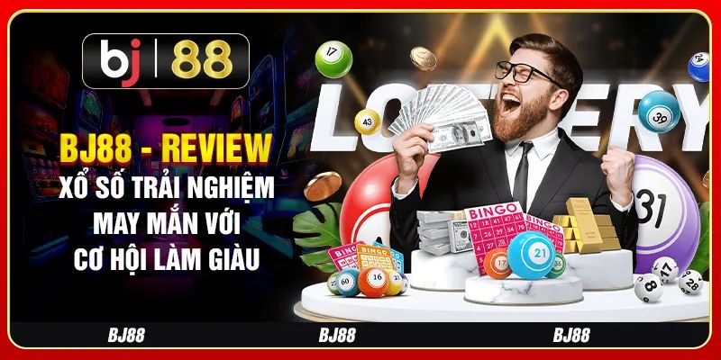 Cách Thức Tham Gia Xổ Số Hôm Nay BJ88